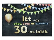 CQ02336 Lábtörlő Itt egy okos szép és szerény 30-as lakik 60x40cm