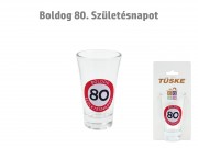 CQ06615 Pálinkás pohár Boldog 80. Születésnapot 9cm