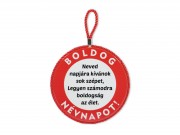 CQ07284 Edényalátét/falidísz Boldog Névnapot 17x19cm