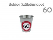 CQ7418 Fém pohár Boldog 60. Születésnapot 70ml