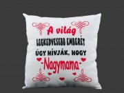 Díszpárna A világ legkedvesebb... Nagymama 27cm