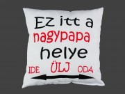 Díszpárna fehér Ez itt a nagypapa helye 28cm