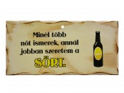 Fatábla Minél több nőt ismerek, annál jobban szeretem a SÖRT 23,5x11,5cm