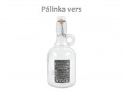 Füles csatosüveg Pálinka vers Van egy ital a Világon... 0,5l