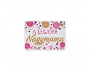 Hűtőmágnes Legjobb Nagymama 10x7cm MHM27122