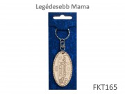 Kulcstartó Legédesebb Mama 3,5x11cm FKT165