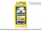 Tusfürdő TUS042 Az utolsó tökéletes férfi 300ml