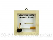 Vicces tábla Végszükség esetén Cigaretta